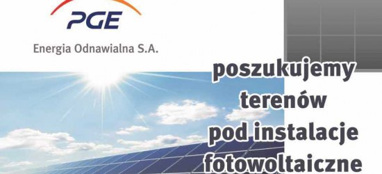 PGE Energia Odnawialna S.A. poszukuje terenów pod instalacje fotowoltaiczne